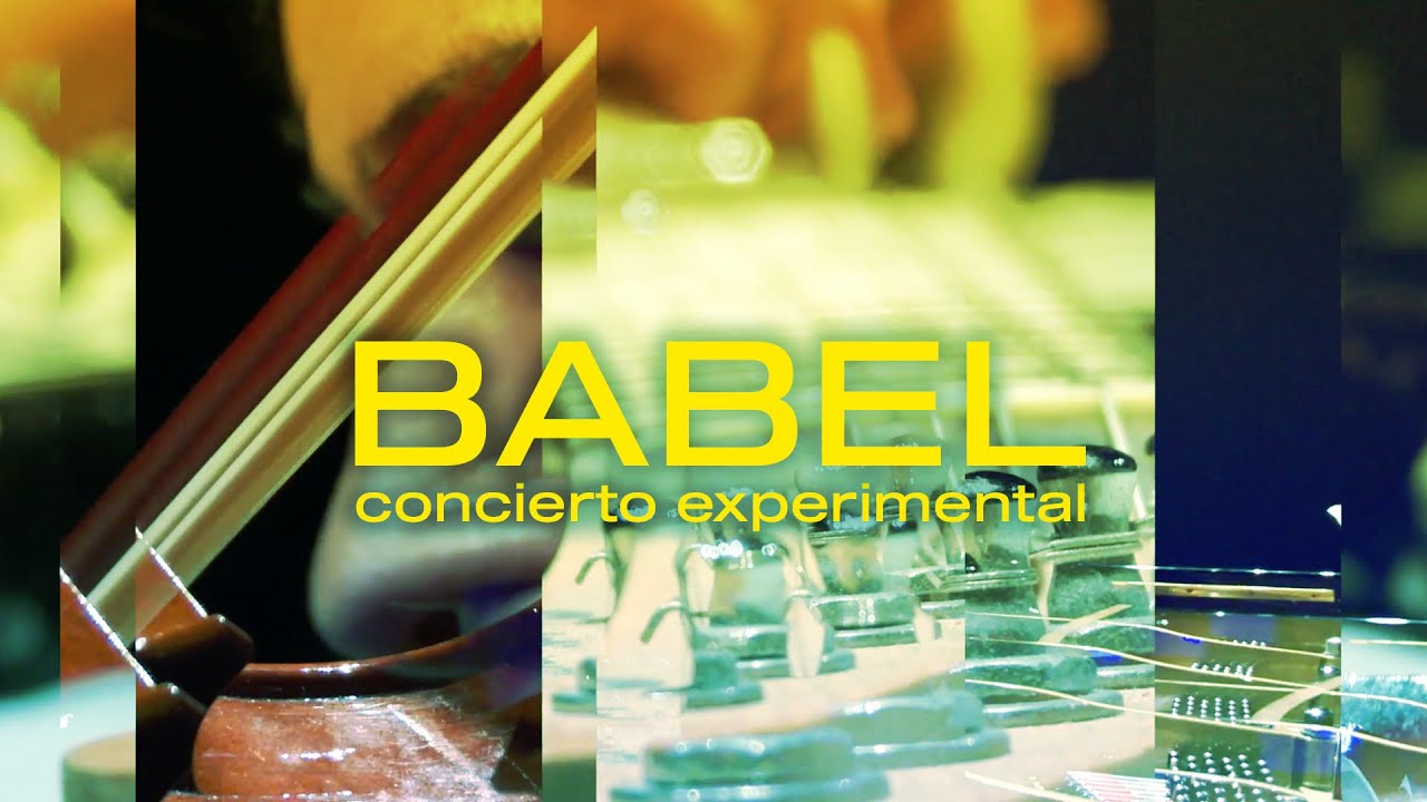 Babel: Concierto experimental