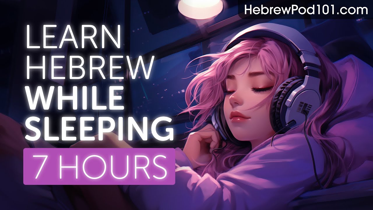 Learn Hebrew While Sleeping 7 Hours - Learn ALL Basic Phrases
