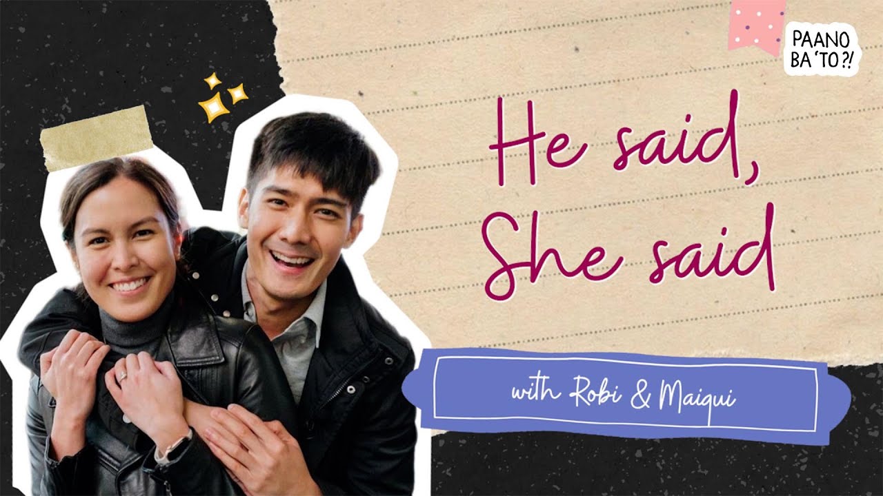 HE SAID, SHE SAID with Robi Domingo and Maiqui Pineda