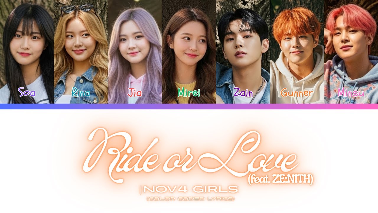 NOV4 GIRLS 'Ride or Love (feat. ZE:NITH)' (Color Coded Lyrics) [Han/Rom/Eng]