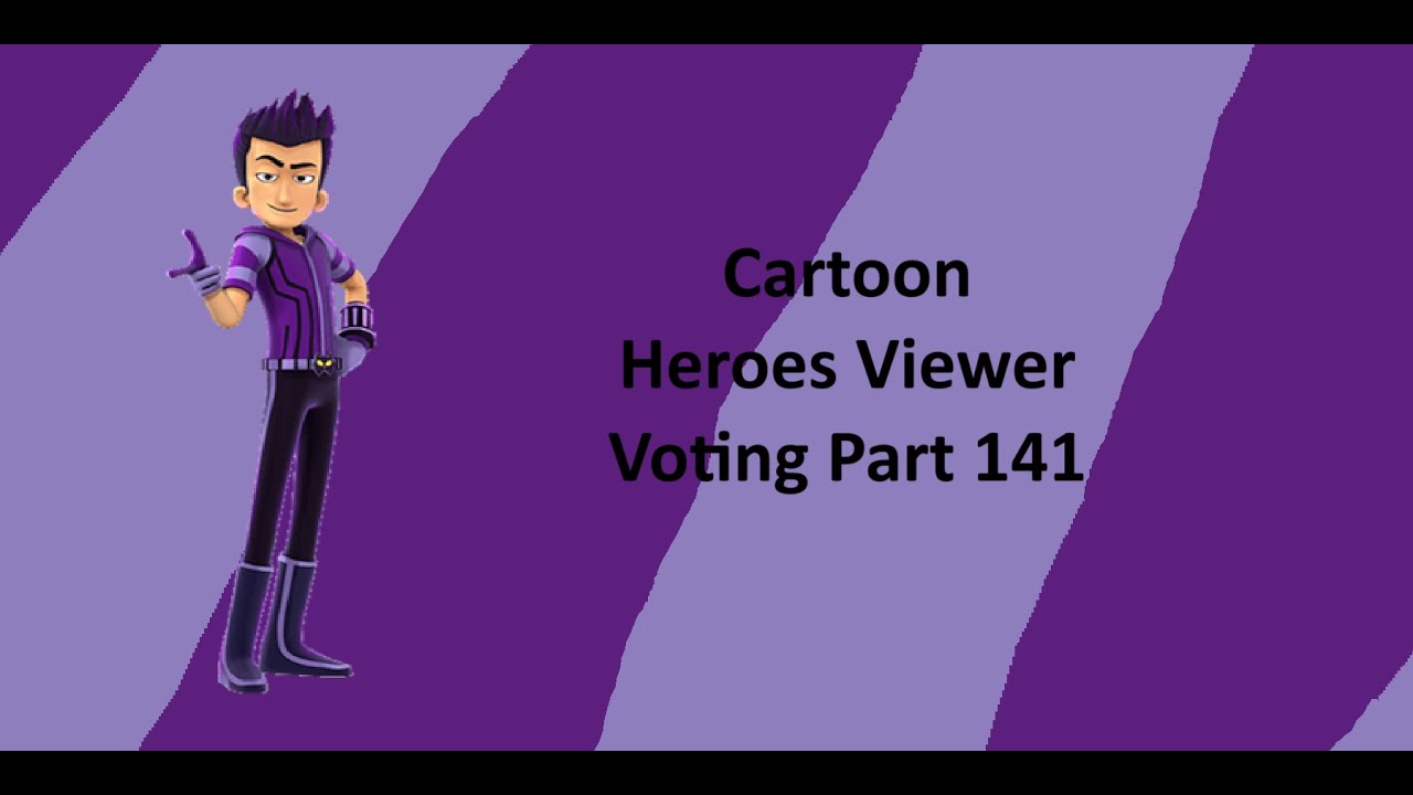 Cartoon Heroes Viewer Voting Part 141
