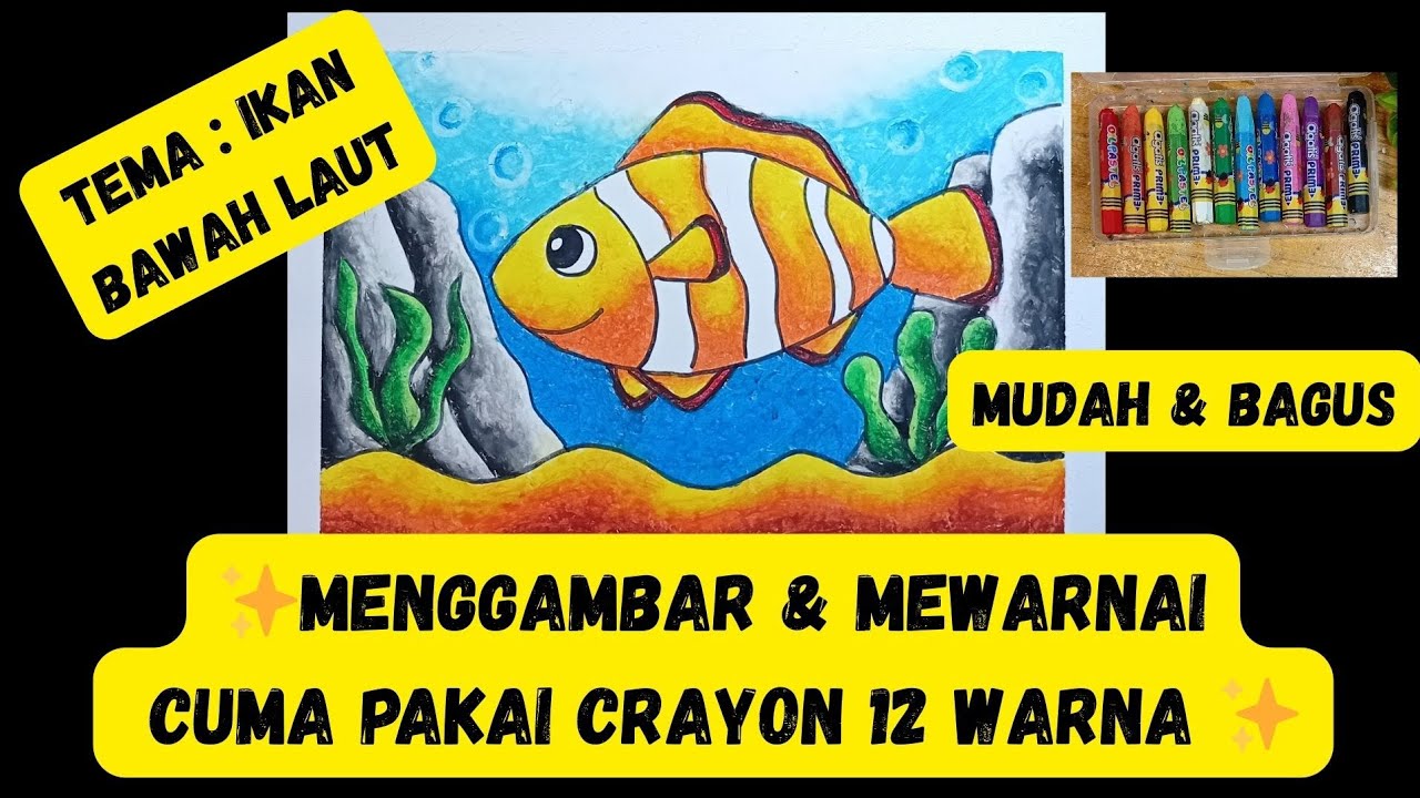 MUDAH BANGET!!Menggambar & Mewarnai Tema : Ikan (Bawah Laut) cuma pakai crayon 12 warna 