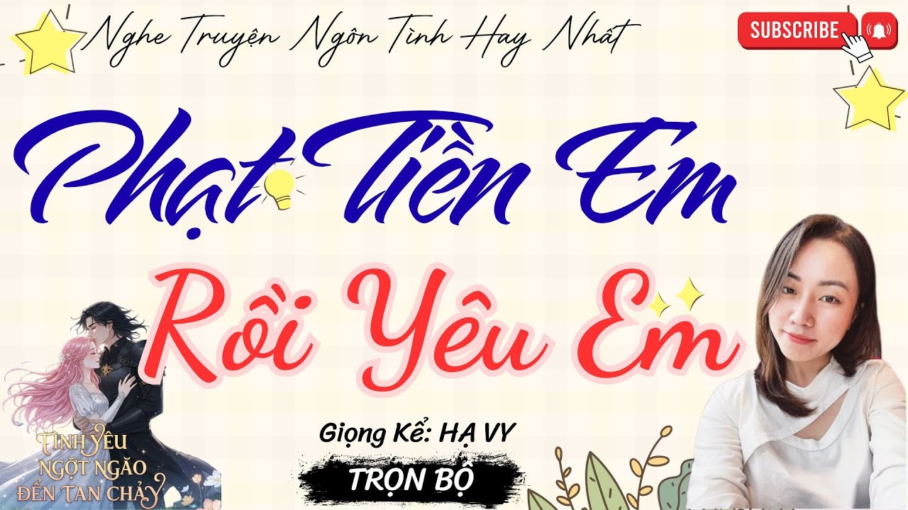 TRUYỆN TÌNH YÊU NGỌT NGÀO: PHẠT TIỀN EM RỒI YÊU EM | TRUYỆN NGÔN TÌNH HAY NHẤT