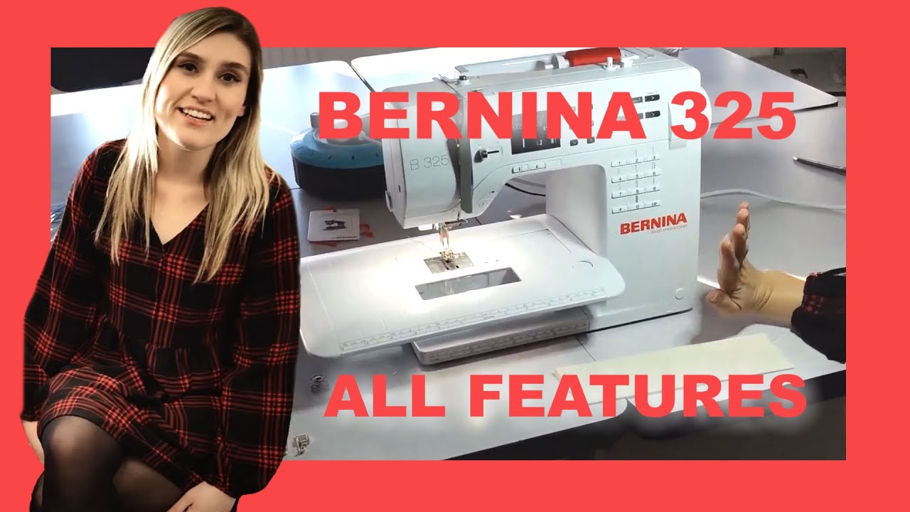 Bernina 325 - All Features & Review