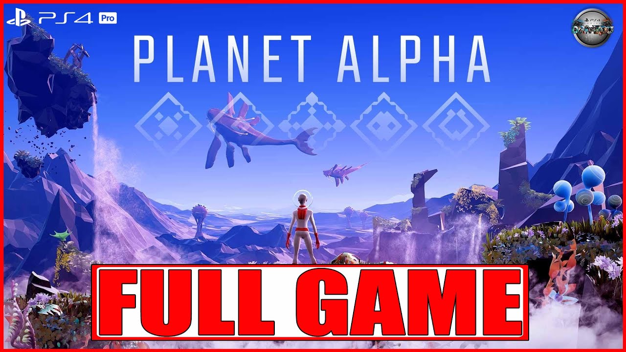 Planet Alpha FULL GAME Walkthrough Gameplay PS4 Pro (No Commentary)
