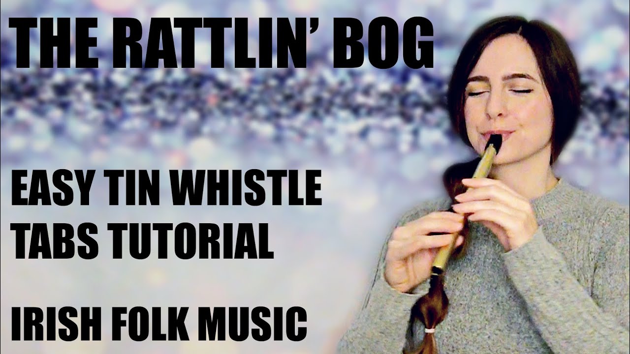 The Rattlin' Bog - Fun Irish Folk Tune | TIN WHISTLE TABS TUTORIAL