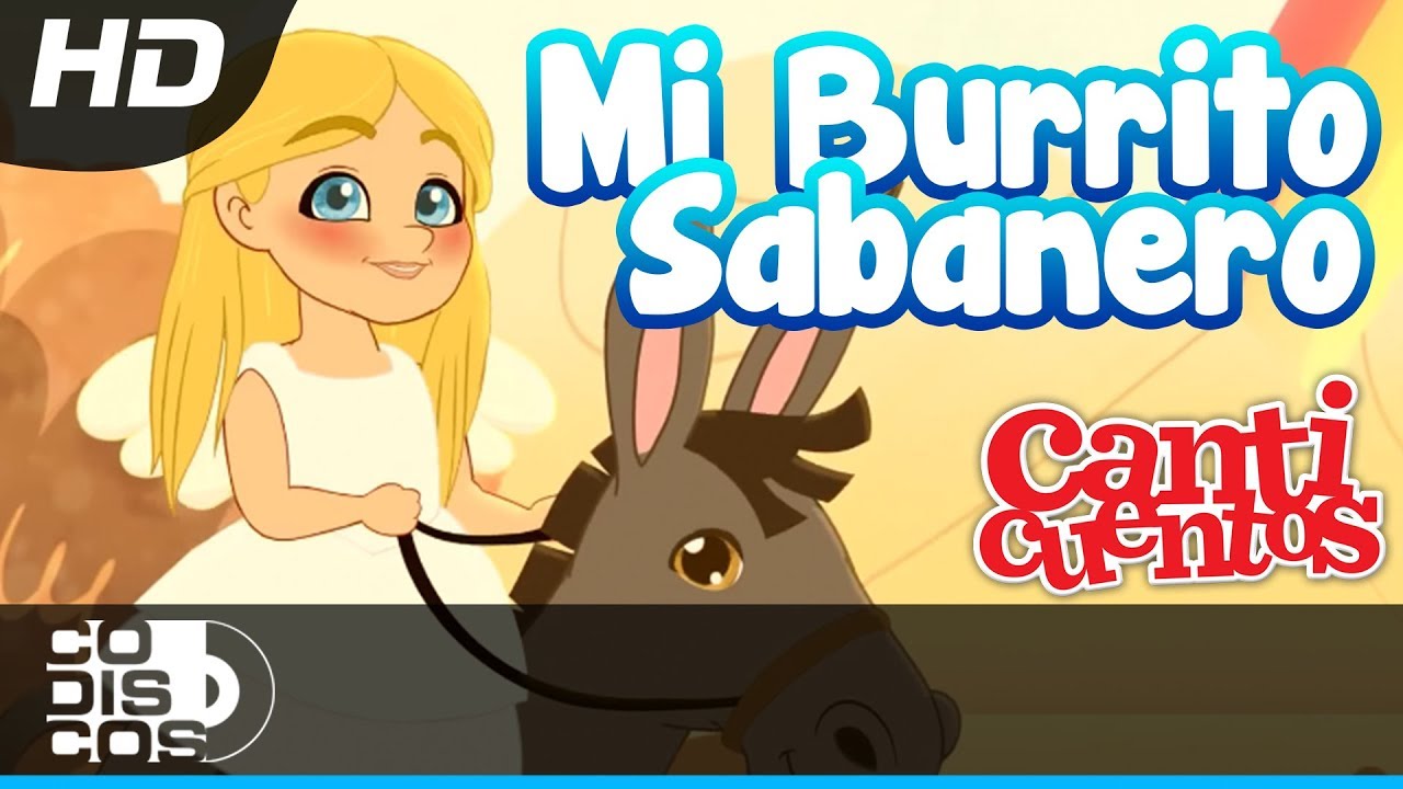Mi Burrito Sabanero, Juana, Villancico Animado - Canticuentos
