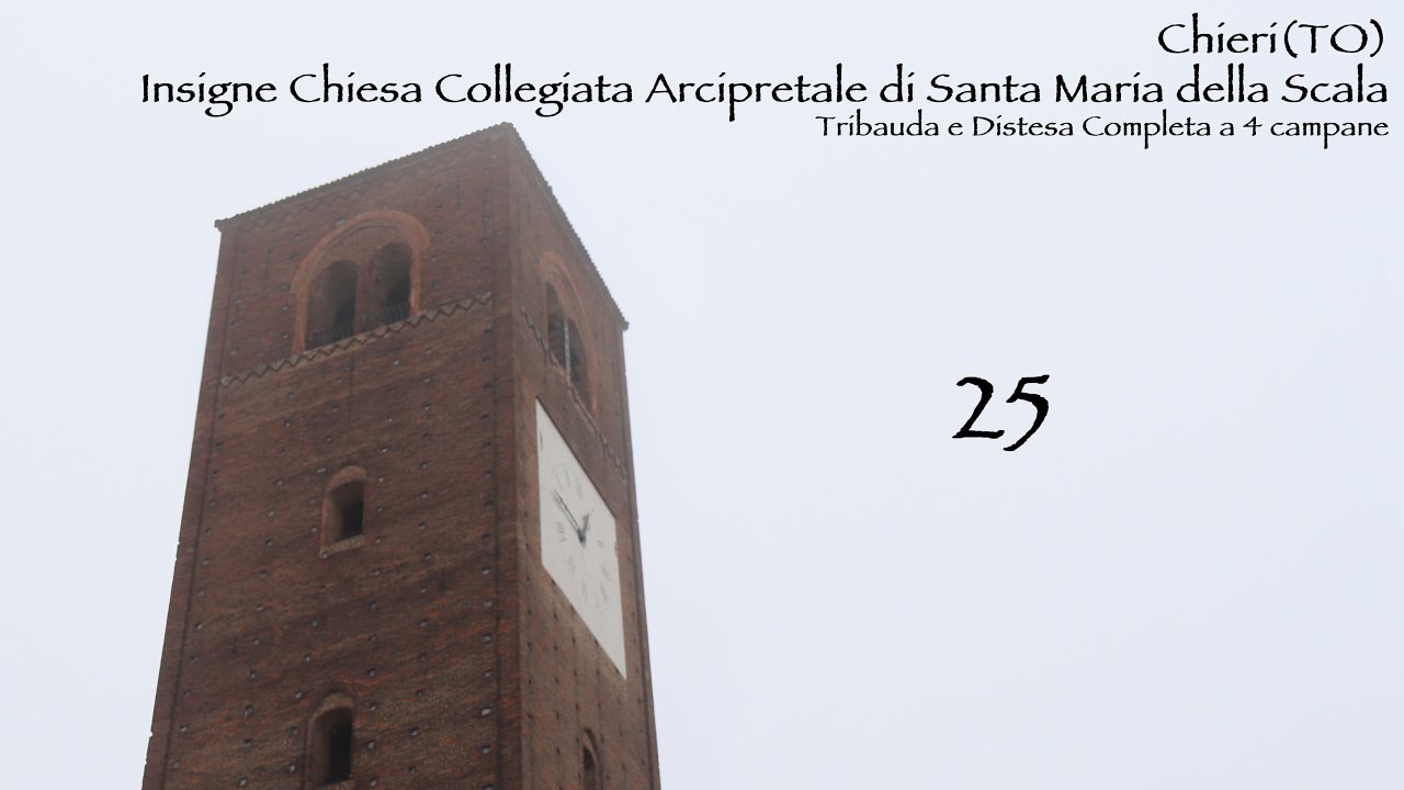 Le campane di Chieri(TO), Chiesa Collegiata di Santa Maria della Scala - Tribauda e Distesa Completa