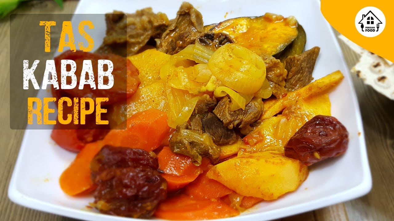 Tas Kabab Recipe (Tas Kebab) / Persian Beef And Vegetables Stew