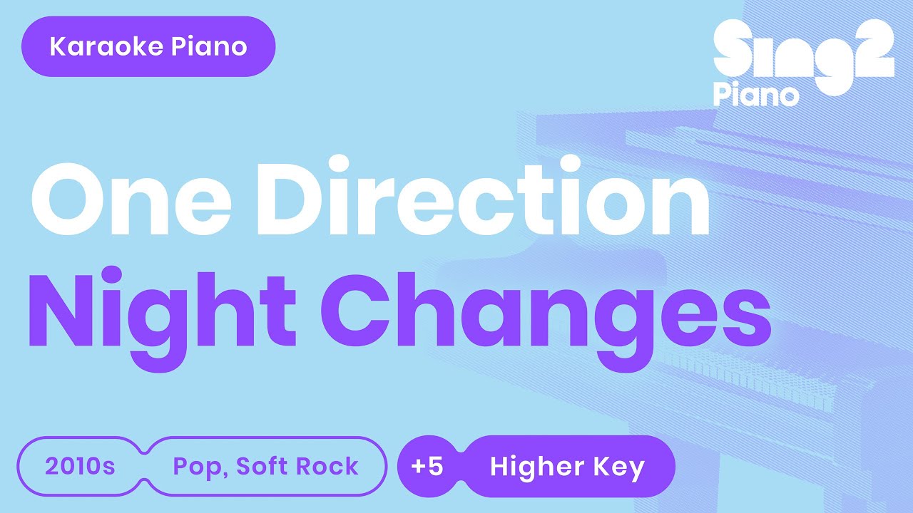 One Direction - Night Changes (Karaoke Piano) Higher Key