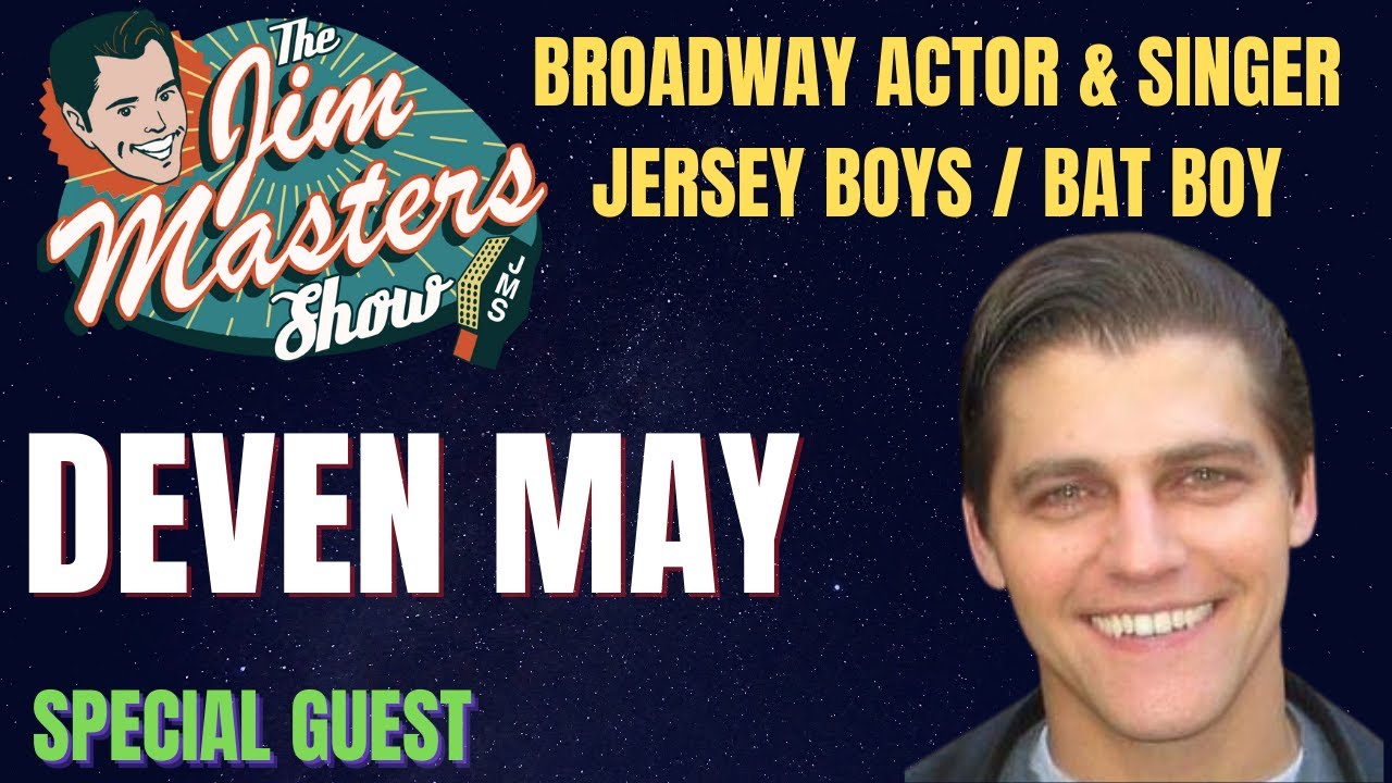 Deven May Jersey Boys, Bat Boy Actor, Singer Shares His Story on The Jim Masters Show Live