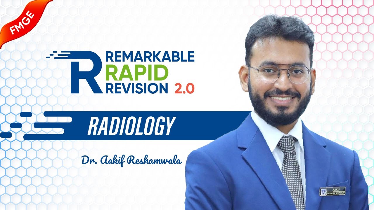 Remarkable Rapid Revision 2.0 &mdash; Radiology 🚀 Dr Aakif Reshamwala | High-Yield Marathon FMGE Jan 2026