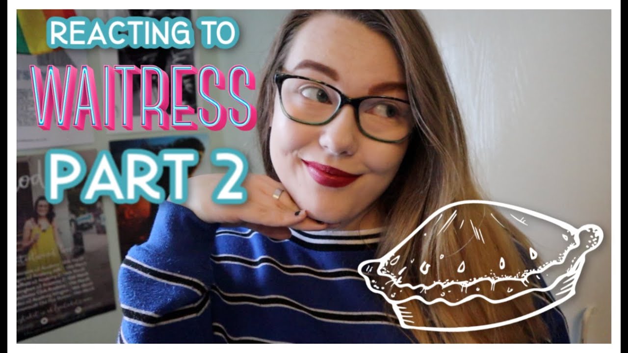 Reacting to Waitress: the Musical *FOR THE FIRST TIME* (what baking can do, club knocked up)