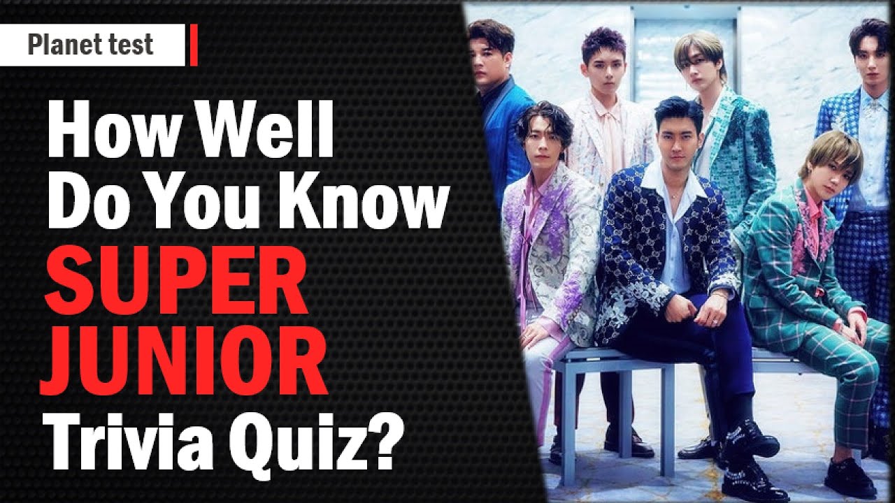 How Well Do You Know Super Junior trivia | Music Band Quiz #8 | Planet test