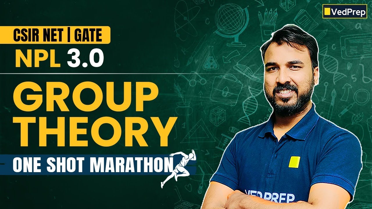 Group Theory Masterclass | One Shot Marathon | NPL 3.0 for CSIR NET & GATE | VedPrep Chem Academy