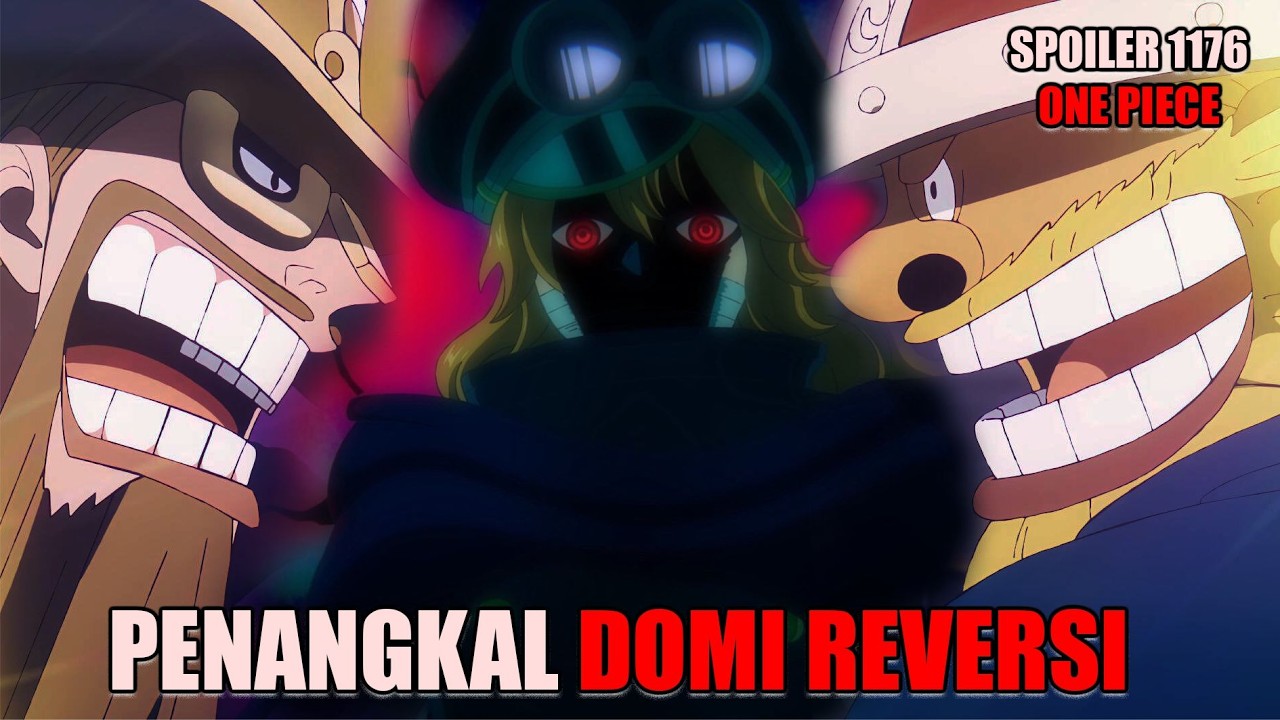 Spoiler Lengkap Chapter 1176 One Piece - Cara Membatalkan Efek Domi Reversi - Dorry & Brogy Selamat!