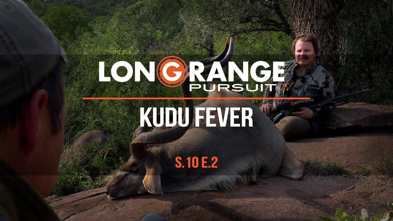 Long Range Pursuit |  S10 E2 Kudu Fever