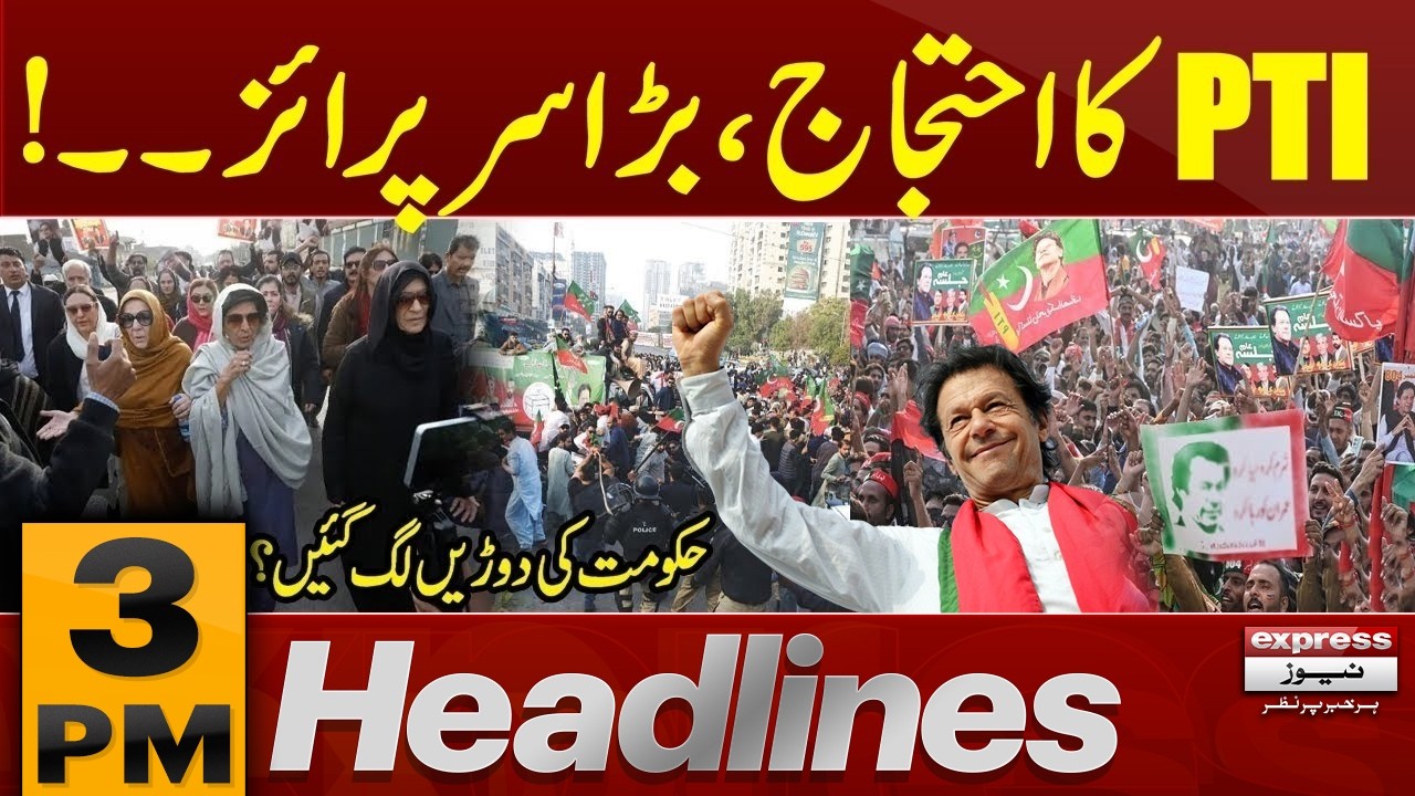 PTI Protest | Huge Announcement | Imran Khan | 3 PM Headlines | Pakistan News
