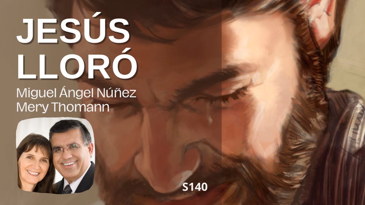 Jesús lloró | S140
