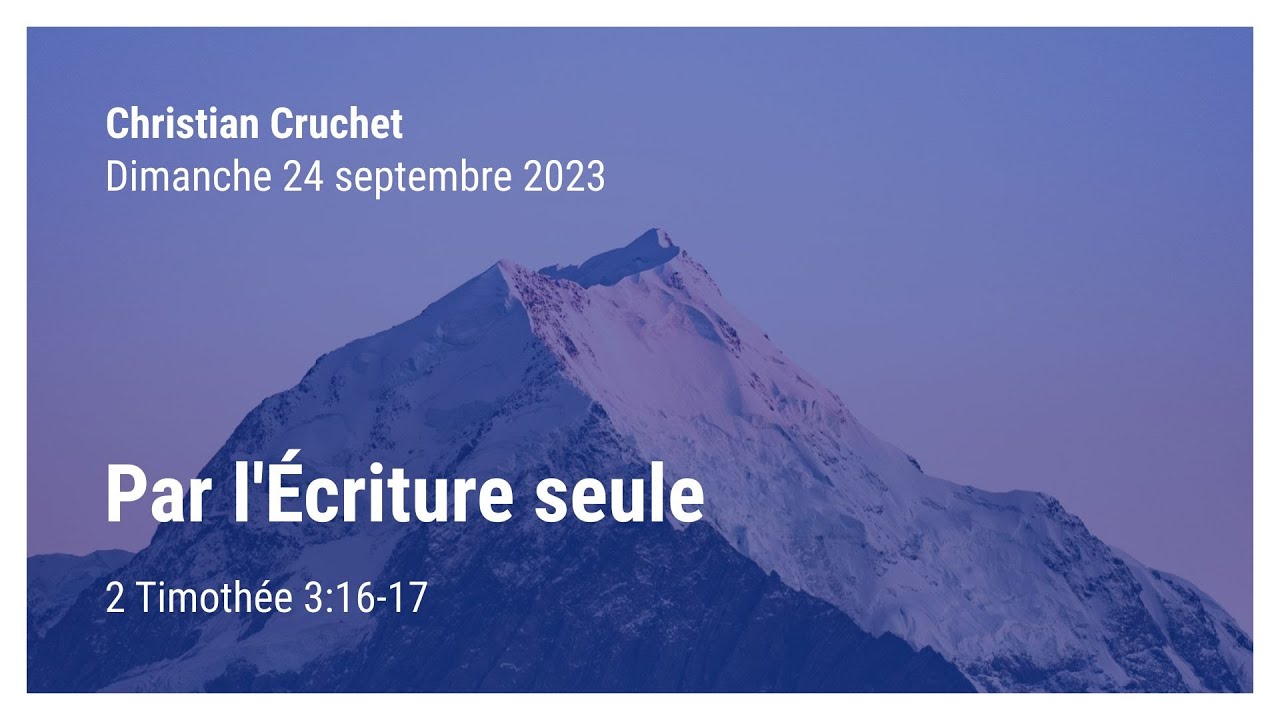 Par l'Écriture seule. - 2 Timothée 3:16-17