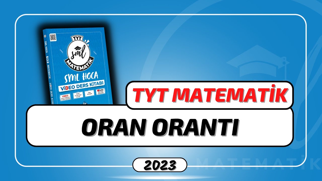 TYT Matematik 2023 | Oran Orantı | 6. Hafta | #smlhoca #matematik