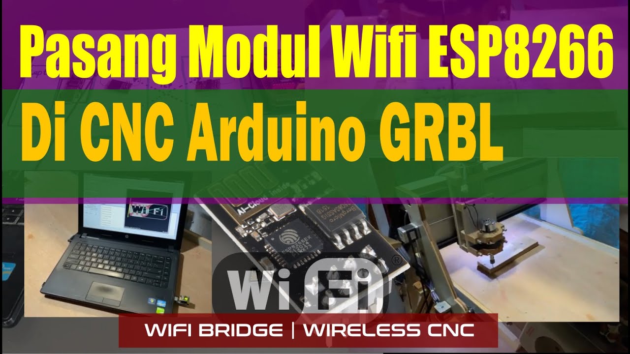 Pasang Modul Wifi ESP8266 Di CNC Arduino GRBL | Wifi Bridge | Wireless CNC