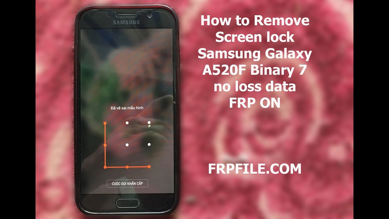 How to Remove Screen lock  Samsung Galaxy A520F Binary 7 no loss data FRP ON