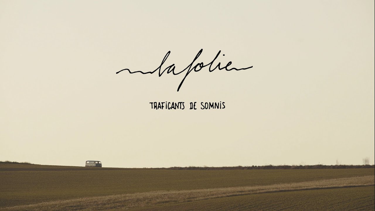 TRAFICANTS DE SOMNIS | LA FOLIE amb Joan Rovira (Videoclip oficial)