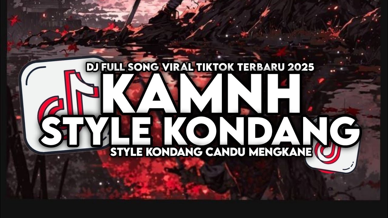 DJ KAMNH ENAKEUN FULL SONG STYLE KONDANG CANDU MENGKANE VIRAL TIKTOK TERBARU 2025