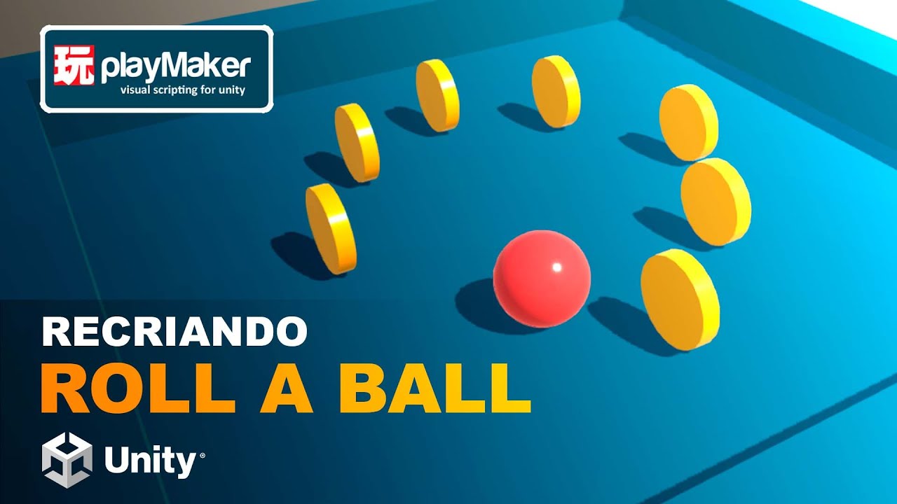 Recriando jogo Roll A Ball no Unity Com PlayMaker Visual Script