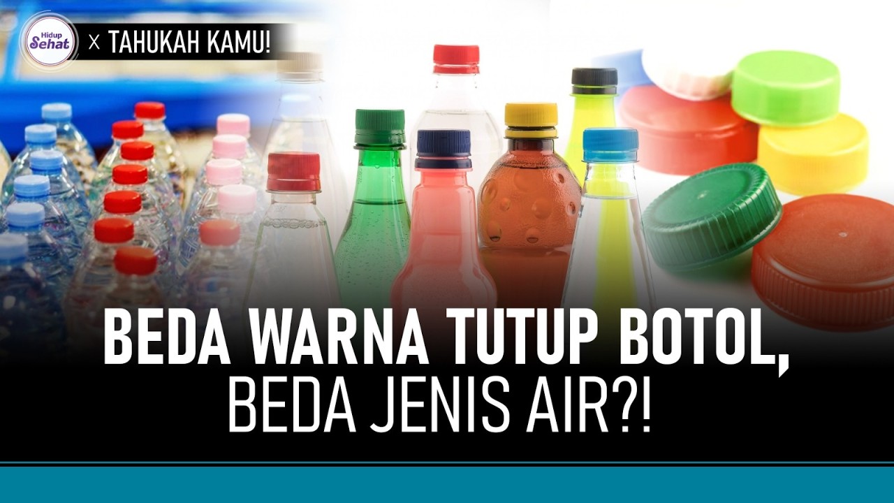 Arti Warna Tutup Botol Pada Air Mineral Kemasan | Hidup Sehat tvOne