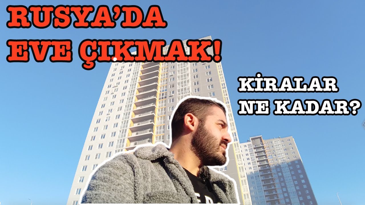 RUSYA'DA EVE ÇIKTIM! l Kira ve Faturalar Ne Kadar?