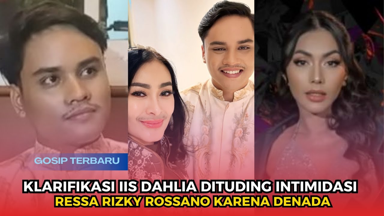 Klarifikasi Iis Dahlia Dituding Intimidasi Ressa Rizky Rossano Karena Denada - Gosip Terbaru