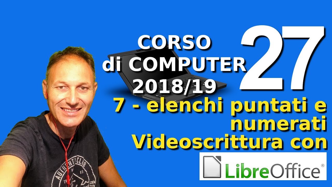 27 Corso di computer 2018/19 | 7 LibreOffice - elenchi puntati | Daniele Castelletti | Maggiolina