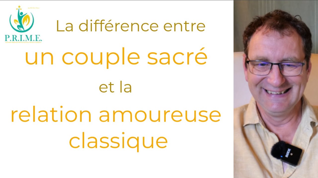 Différence entre Couple Sacré et Relation Amoureuse Classique