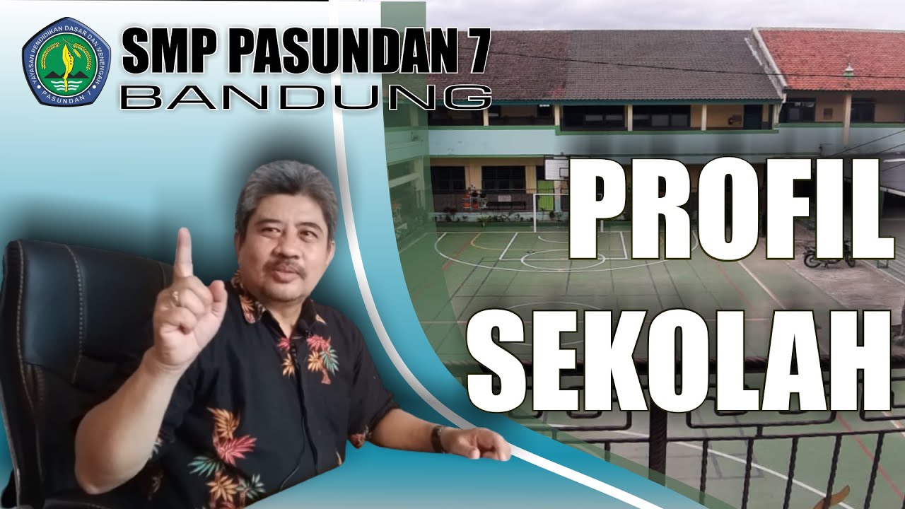PROFIL SMP PASUNDAN 7 BANDUNG