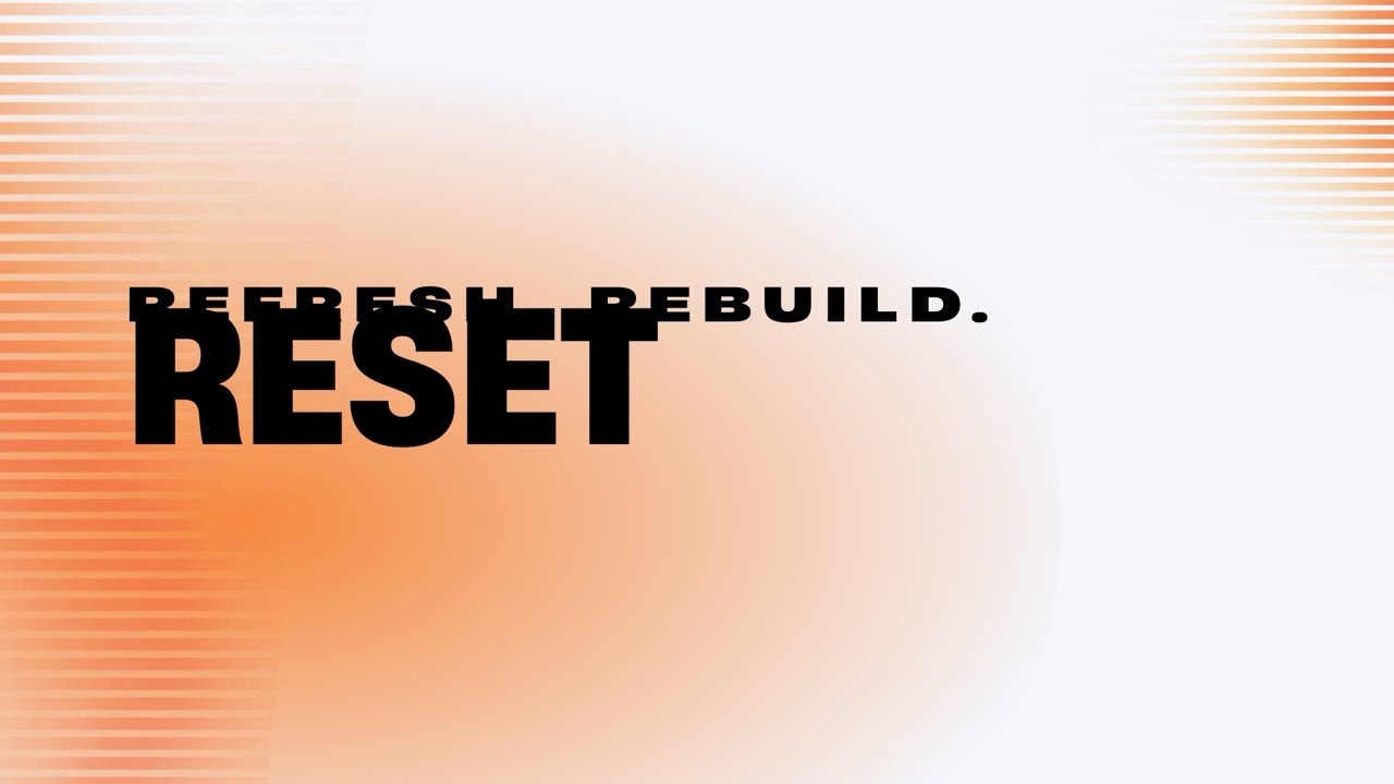 Refresh, Rebuid, Reset  Part 5