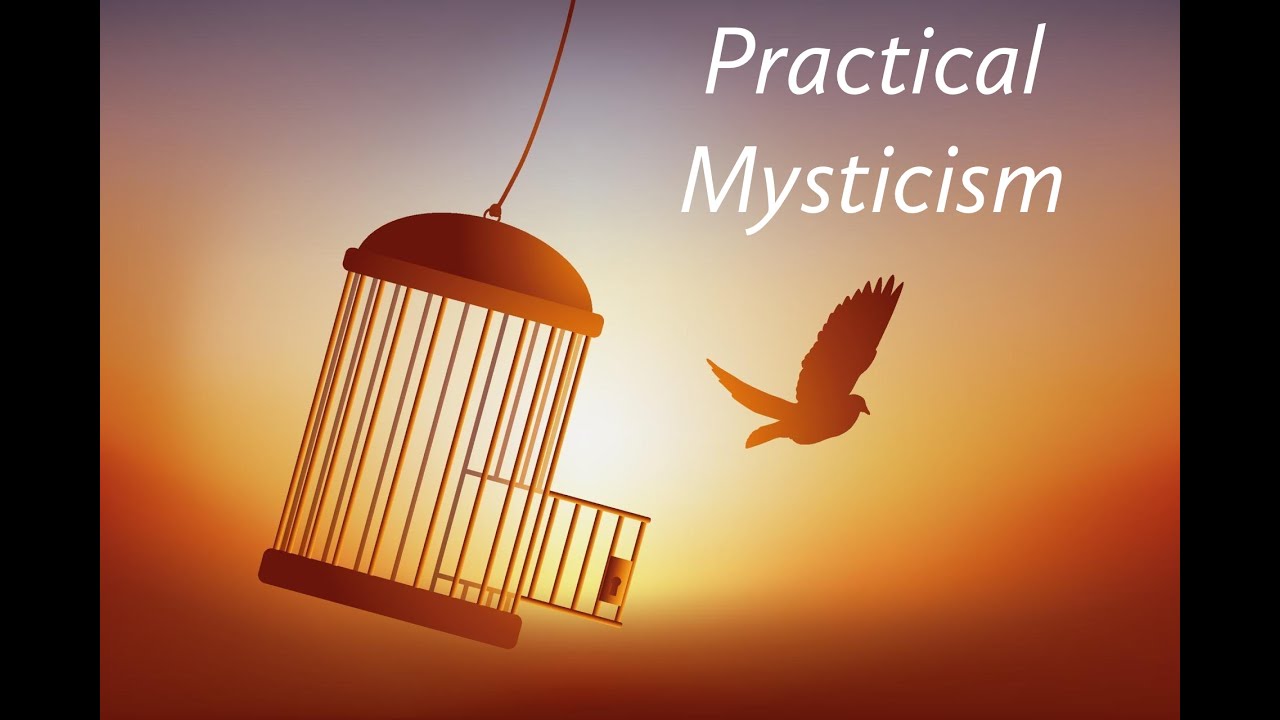 Practical Mysticism 1: Defining Mysticism
