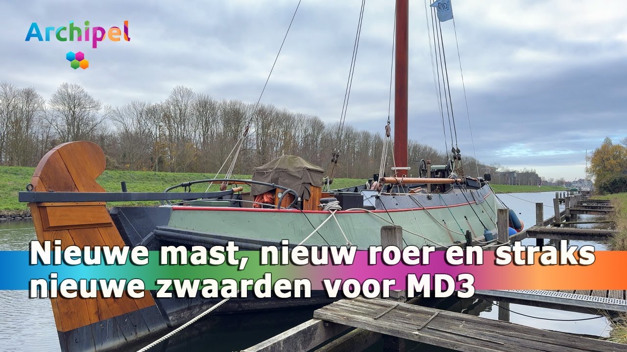 Nieuwe mast, nieuw roer en straks nieuwe zwaarden voor MD3