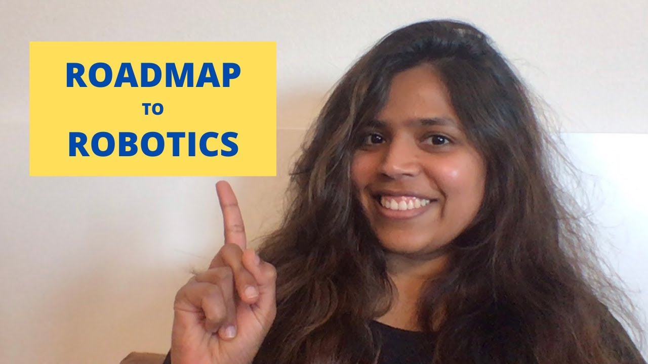 Roadmap to Robotics // How to get started in Robotics as a BEGINNER // kajalgada