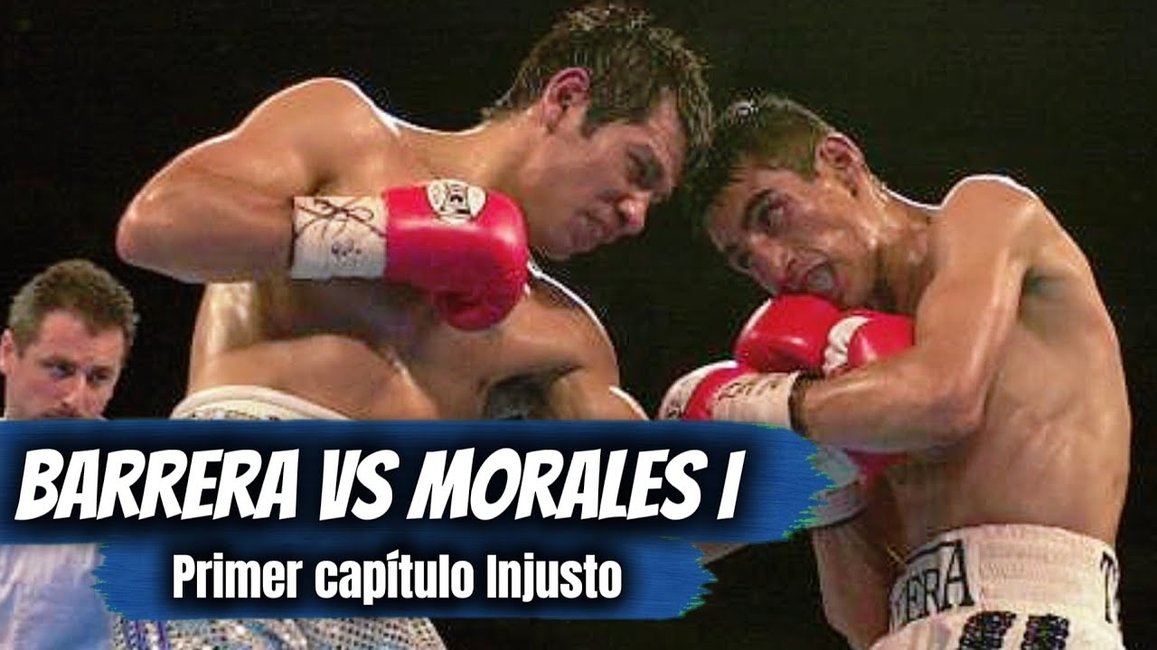 BARRERA vs MORALES 1 - La guerra que PARALIZO al MUNDO del BOXEO | Analisis