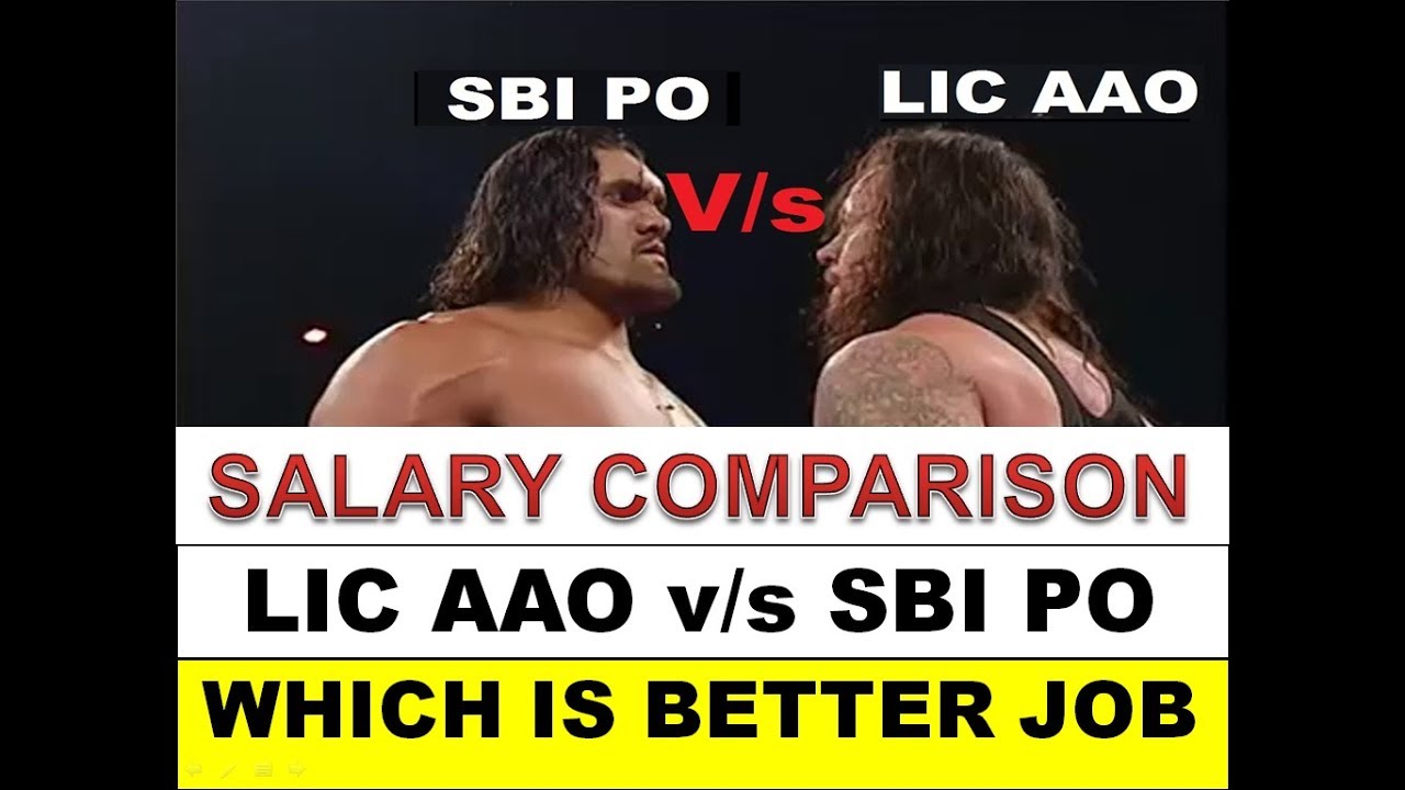 Salary Comparison of LIC AAO and SBI PO