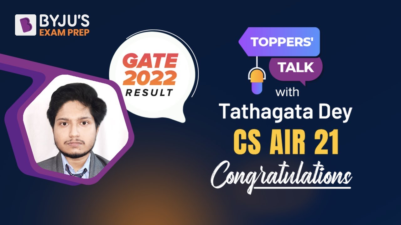 GATE CSE 2022 | AIR 21 | Tathagata Dey | GATE Topper's Talk | BYJU'S GATE