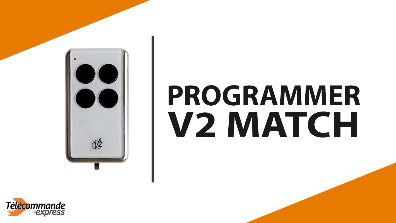 Comment programmer la télécommande V2 MATCH