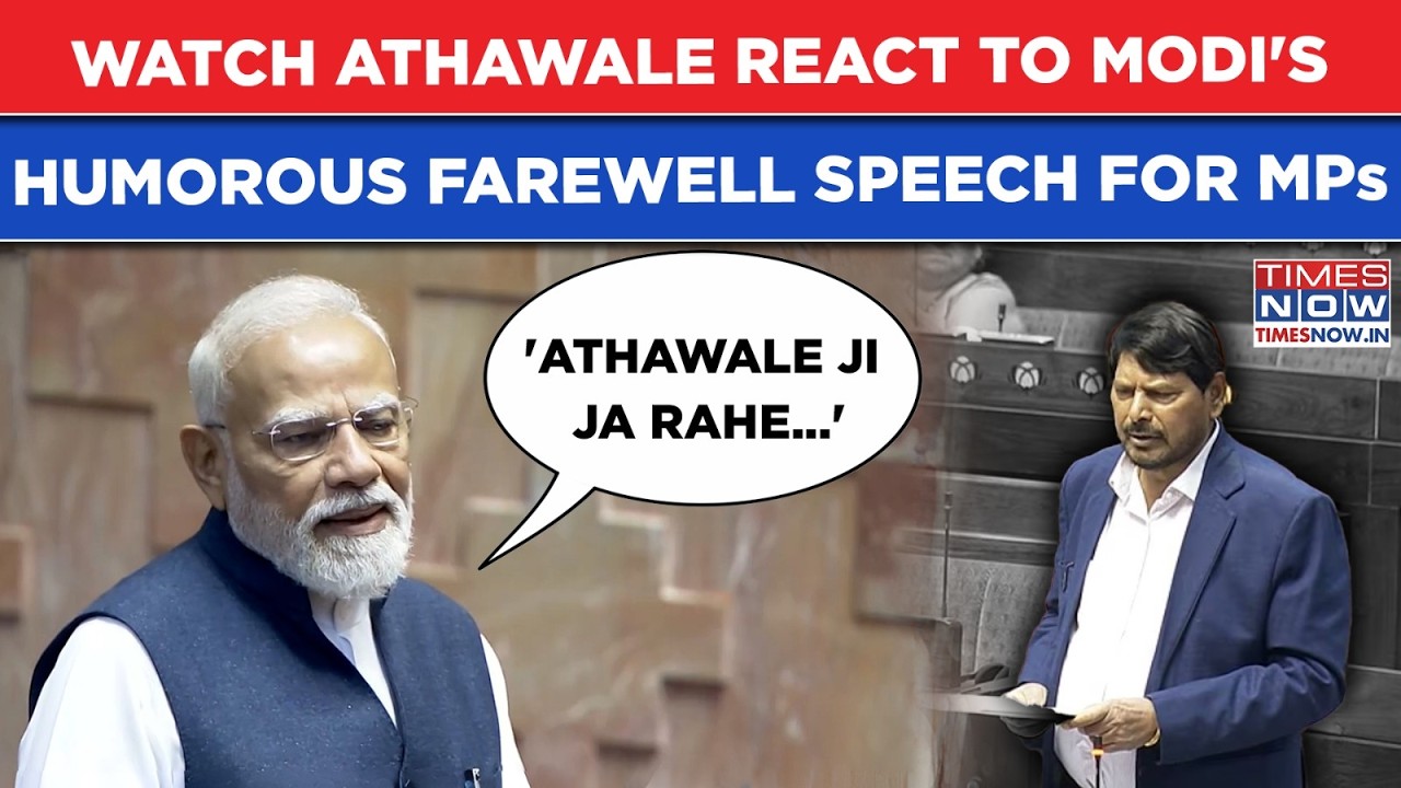 Modi's Hilarious Speech On Ramdas Athawale In Rajya Sabha: Watch MPs Burst Into Laughing As PM Says