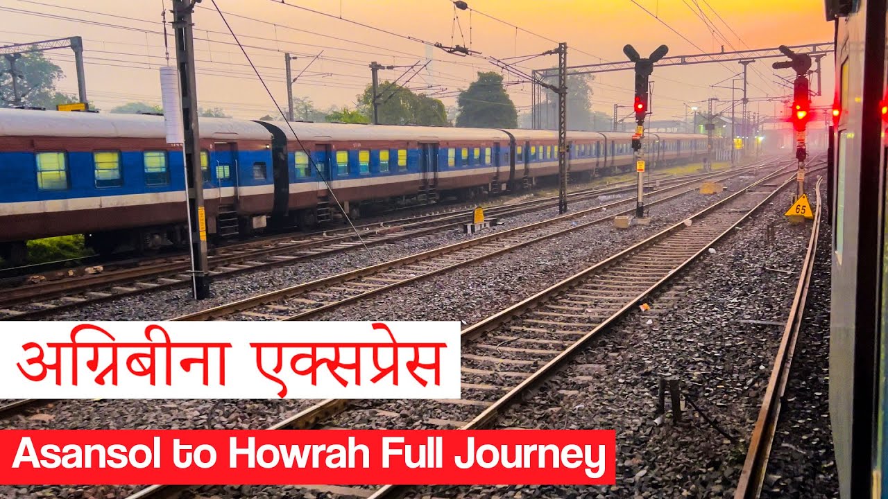 Agnibina Express Full Journey | Asansol Jn To Howrah Jn | IR