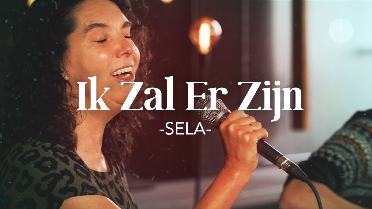 Ik Zal Er Zijn (Sela) akoestisch | Lyrics | Live