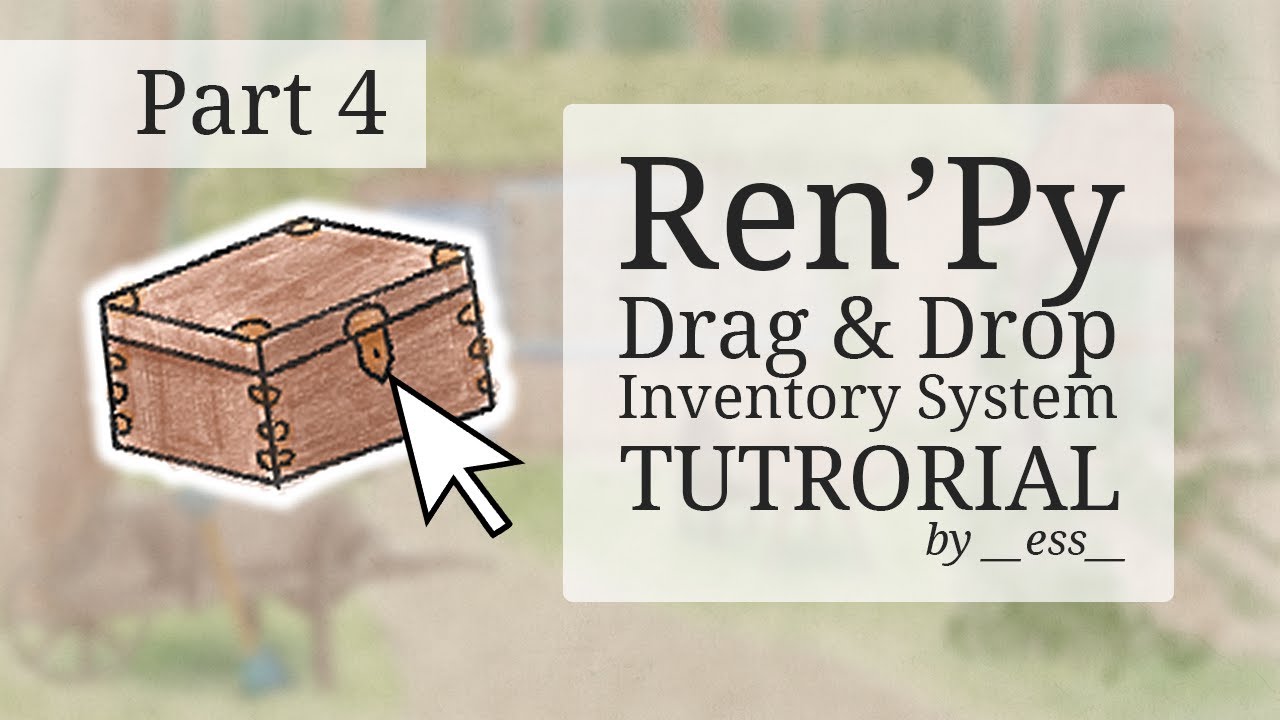 Ren'Py Drag & Drop Inventory System Tutorial, Part 4 [OUTDATED]