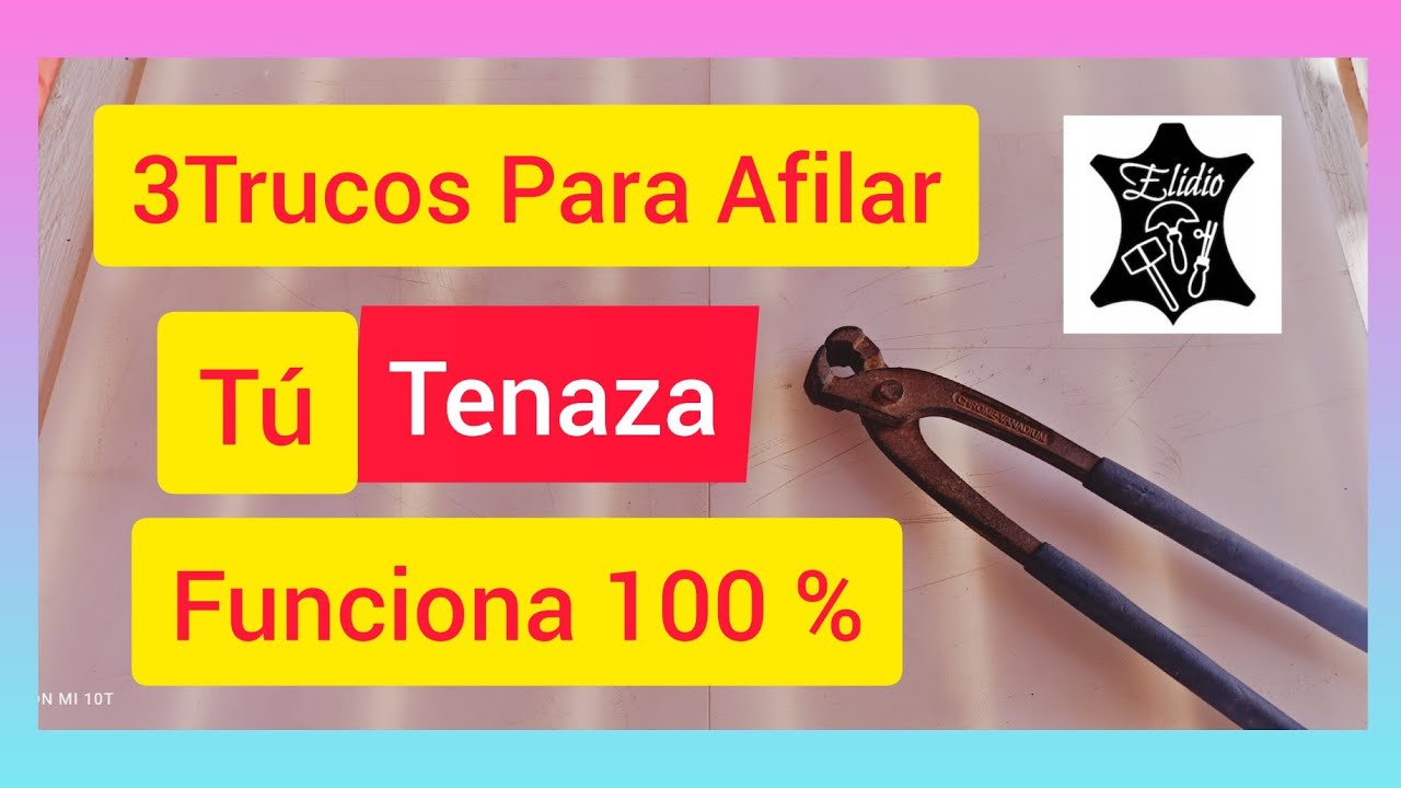 Elidio De Pazos, C&oacute;mo Afilar una Tenaza Rusa / Tenaza de Feraya
