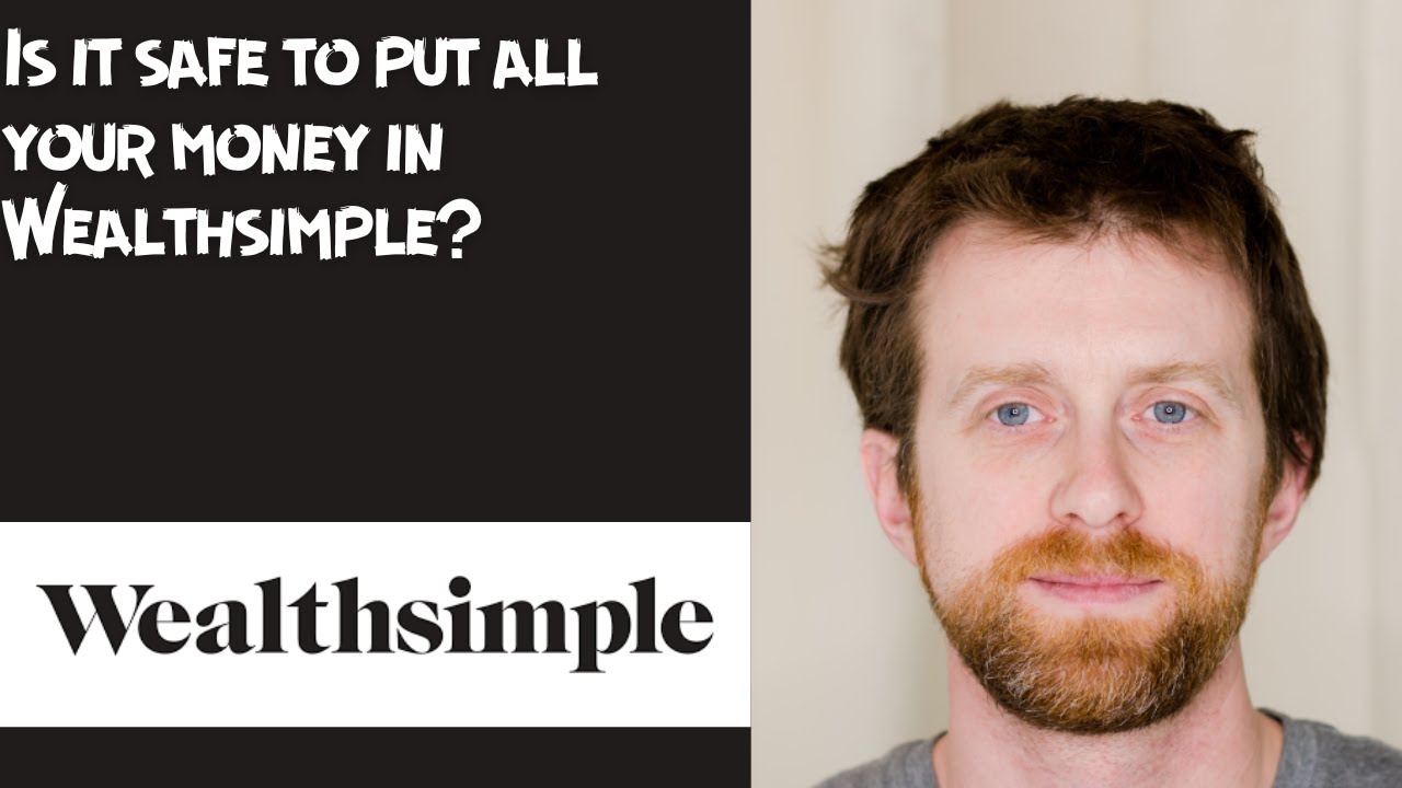 Is it safe to put all your money in Wealthsimple